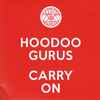 Hoodoo Gurus - Carry On