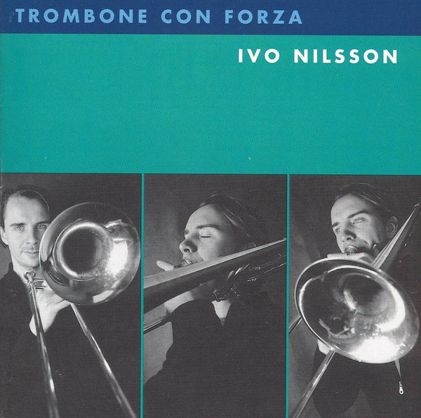 ladda ner album Ivo Nilsson - Trombone Con Forza