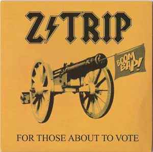 Z-Trip* - For Those About To Vote
