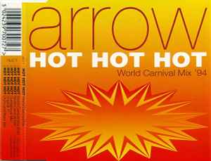 Arrow (2) - Hot Hot Hot (World Carnival Mix '94) album cover