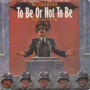 Mel Brooks - To Be Or Not To Be (The Hitler Rap) album cover