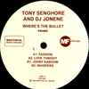 Tony Senghore & DJ Jonene - Where's The Bullet