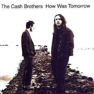 The Cash Brothers - How Was Tomorrow album cover