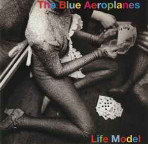 The Blue Aeroplanes - Life Model