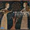 La Reverdie - Knights, Maids And Miracles: The Spring Of Middle Ages