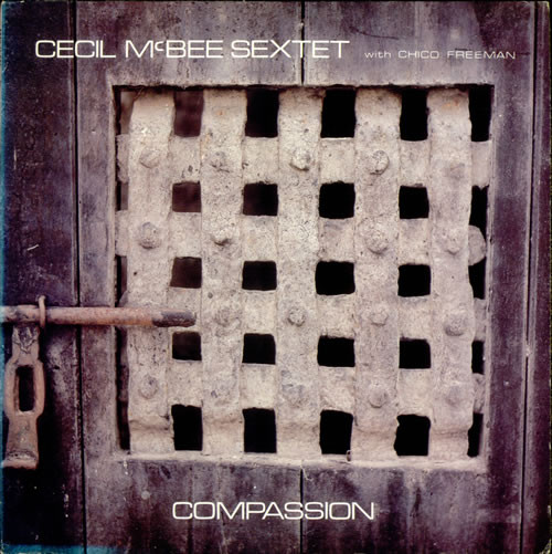 Cecil McBee Sextet With Chico Freeman – Compassion (1979, Vinyl