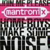 Mantronix - Join Me Please... (Home Boys - Make Some Noise)
