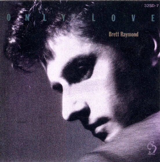 Brett Raymond - Only Love | Releases | Discogs