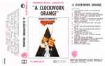 Cover of Stanley Kubrick's A Clockwork Orange, 1972, Cassette
