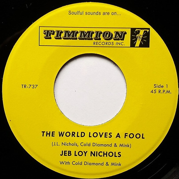 Jeb Loy Nichols With Cold Diamond & Mink – The World Loves A Fool