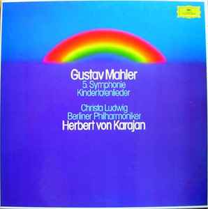 5. Symphonie / Kindertotenlieder - Gustav Mahler, Christa Ludwig, Berliner Philharmoniker · Herbert von Karajan