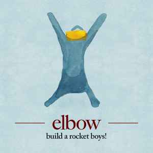 Elbow - Build A Rocket Boys!