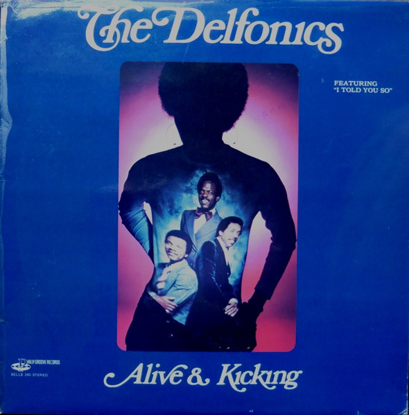 The Delfonics – Alive & Kicking (1974, BW - Bestway Press, Vinyl 