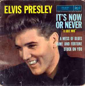 It's Now Or Never - Elvis Presley