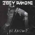 "...Ya Know?" / Joey Ramone