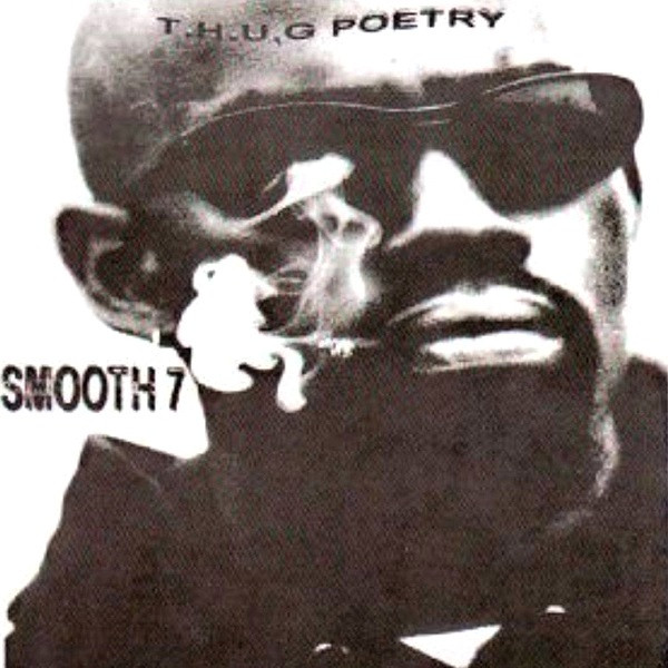 I Smooth 7 – T.H.U.G. Poetry (2008, CD) - Discogs