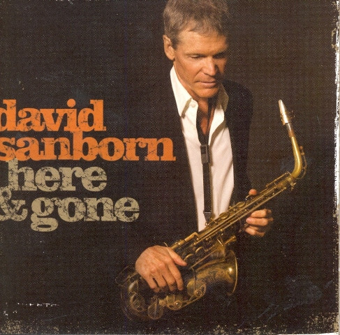 télécharger l'album Download David Sanborn - Here Gone album