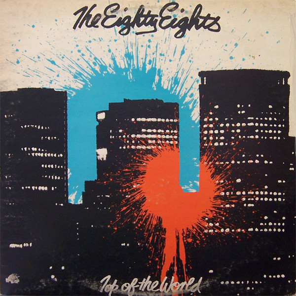 The Eighty Eights – Top Of The World (1981, Vinyl) - Discogs