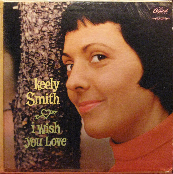 Keely Smith – I Wish You Love (1959, Scranton Pressing, Vinyl