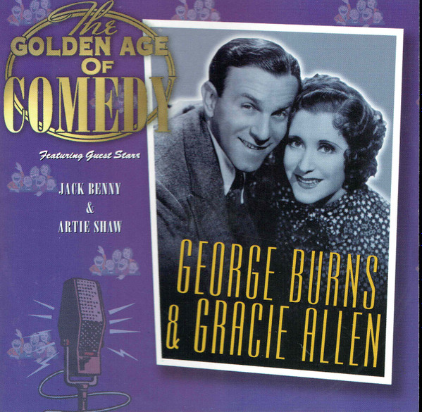 George Burns, Gracie Allen – The Golden Age Of Comedy (2000, CD