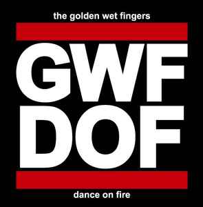 The Golden Wet Fingers – Dance On Fire (2015, Vinyl) - Discogs