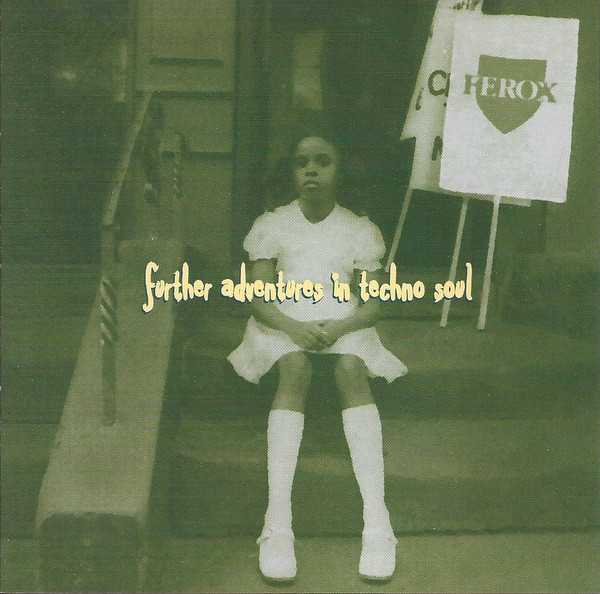Further Adventures In Techno Soul (1998, Vinyl) - Discogs