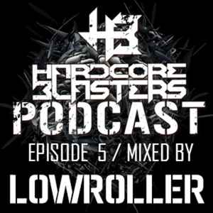 Lowroller - Hardcore Blasters Podcast - Episode 5 album cover