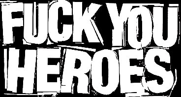 Fuck You Heroes Discography | Discogs