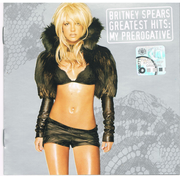 Britney Spears – Greatest Hits: My Prerogative (2004, CD) - Discogs