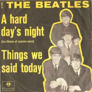 The Beatles - A Hard Day's Night / Things We Said Today