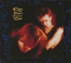 The Choir (2) - Chase The Kangaroo album cover
