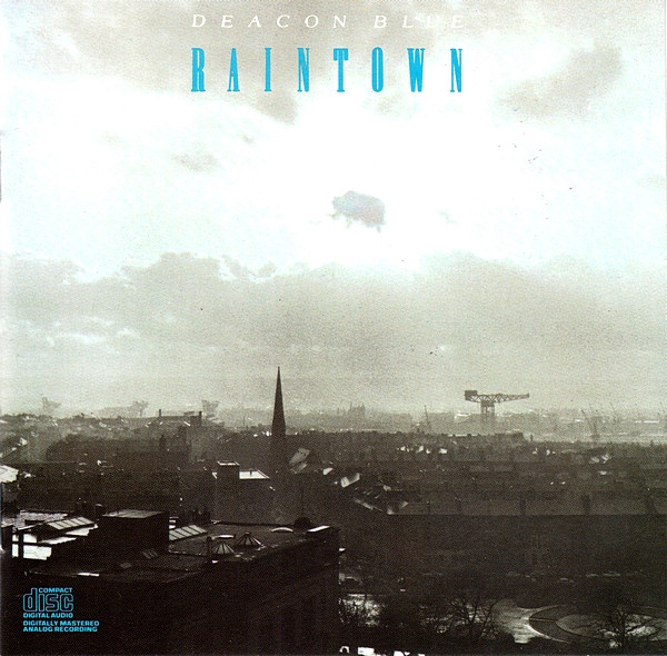 Deacon Blue – Raintown (1988, CD) - Discogs