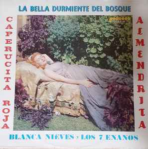 Milissa Sierra – Cuentos infantiles-La bella durmiente del  bosque/Caperucita Roja/Blanca Nieves y los siete enanos/Almendrita (Vinyl)  - Discogs