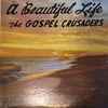 The Gospel Crusaders (10) - A Beautiful Life