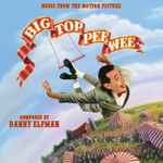 Cover of Big Top Pee Wee: Music From The Motion Picture, 2014, CD