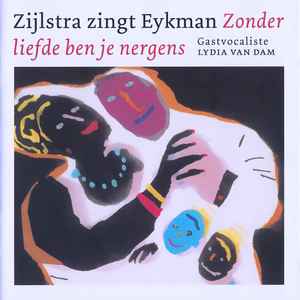 Zijlstra - Zijlstra Zingt Eykman - Zonder Liefde Ben Je Nergens album cover