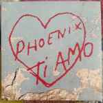 Phoenix - Ti Amo | Releases | Discogs