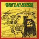 Misty In Roots – Wise And Foolish (1981, Vinyl) - Discogs