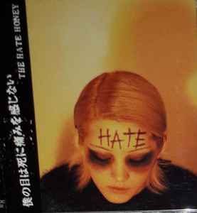 The Hate Honey – 僕の目は死に痛みを感じない (1999, CD) - Discogs