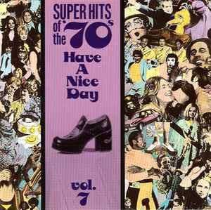 Various - Super Hits Of The '70s - Have A Nice Day, Vol. 7