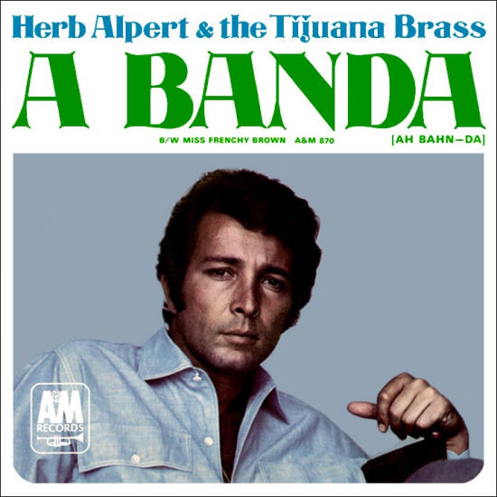 Herb Alpert & The Tijuana Brass – A Banda (1967, Vinyl) - Discogs