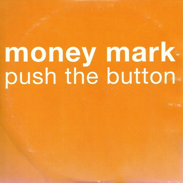 Push The Button - Album by Money Mark