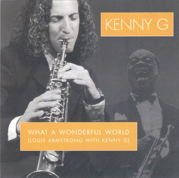 ladda ner album Kenny G - What A Wonderful World