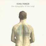 Evan Parker, Derek Bailey, Han Bennink - The Topography Of The 