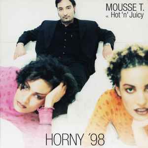 Mousse T Hot N Juicy Horny