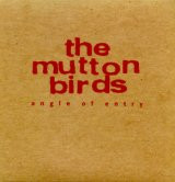Album herunterladen The Mutton Birds - Angle Of Entry