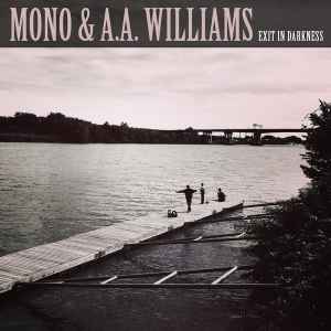 Exit In Darkness - Mono & A.A. Williams