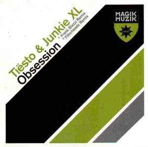 Obsession - Tiësto & Junkie XL