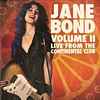 Jane Bond (2) - Volume II: Live From The Continental Club