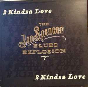 The Jon Spencer Blues Explosion – 2 Kindsa Love (1996, Vinyl